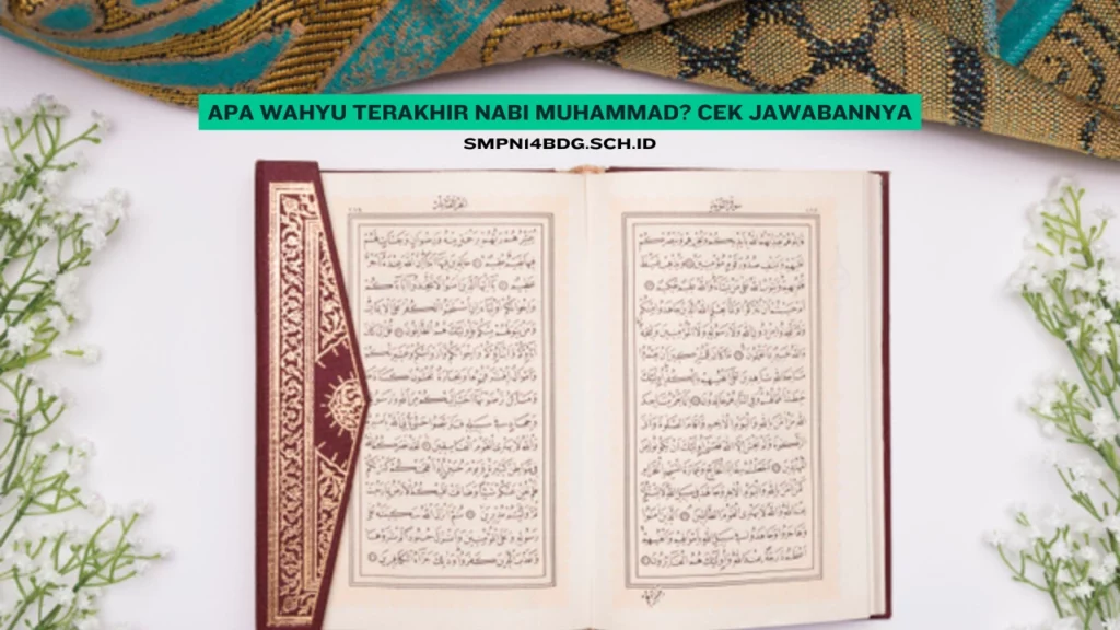 Apa Wahyu Terakhir Nabi Muhammad? Cek Jawabannya