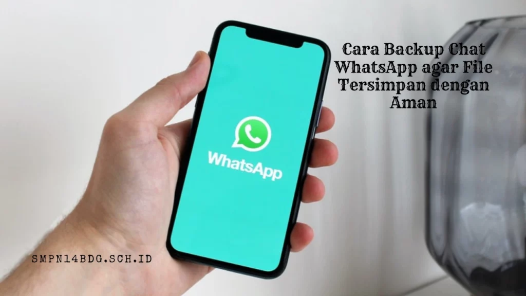 Cara Backup Chat WhatsApp agar File Tersimpan dengan Aman